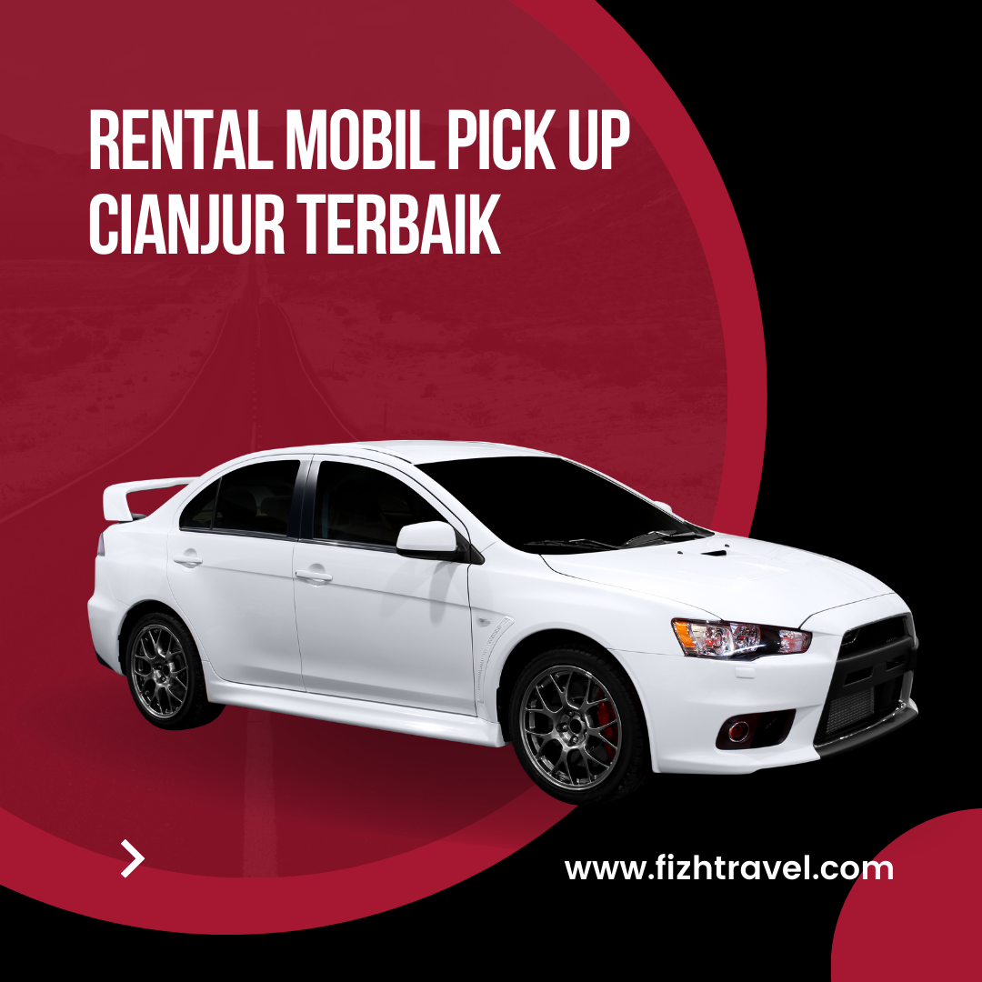 Rental Mobil Pick Up Cianjur Terbaik 2 Rental Mobil Pick Up Cianjur Terbaik