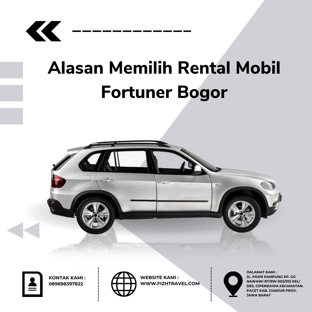 Alasan Memilih Rental Mobil Fortuner Bogor